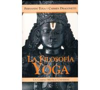 La Filosofia Yoga: Un Camino Mistico Universal
