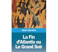La Fin d'Atlantis ou Le Grand Soir
