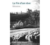 La Fin d’un rêve: Mémoires