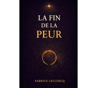 La fin de la peur: Se libérer de l'éco-anxiété financière et retrouver la stabilité