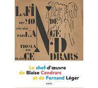 La Fin du monde filmée par l'ange N.-D.: Le chef-d'œuvre de Blaise Cendrars et de Fernand Léger