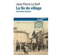 La Fin Du Village. Une Histoire Française (ebook)