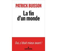 La fin d'un monde: Une histoire de la révolution petite-bourgeoise