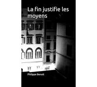 La fin justifie les moyens