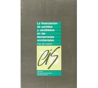 La financiación de partidos y candidatos en las democracias occidentales: 78 (Monografías)