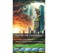La Fine del Capitalismo: Verso un nuovo ordine economico.