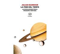 La fine del tempo. La rivoluzione fisica prossima ventura (Einaudi tascabili. Saggi)