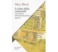 La fine della comunità e la nascita dell'individualismo agrario nella Francia del XVIII secolo (Storia)