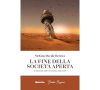 La fine della società aperta. Il mondo oltre l'ordine liberale