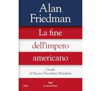 La fine dell'impero americano. Guida al Nuovo Disordine Mondiale (I fari)