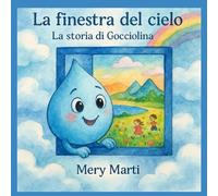La Finestra del Cielo: La storia di Gocciolina