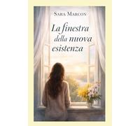 La finestra della nuova esistenza