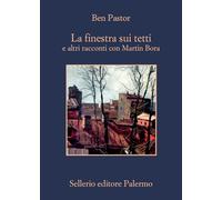 La finestra sui tetti e altri racconti con Martin Bora (La memoria)