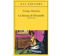 La fioraia di Deauville e altri racconti (Gli Adelphi)