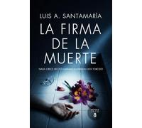 La firma de la muerte: Un thriller de crímenes y secretos oscuros: Serie Inspectora Mónica Lago (Misterio e intriga) (Serie Mónica Lago)