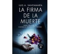 La firma de la muerte: Un thriller de crímenes y secretos oscuros: Serie Inspectora Mónica Lago (Misterio e intriga) (Serie Mónica Lago)
