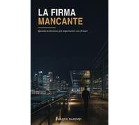 La firma mancante: Quando la decisione più importante è non firmare