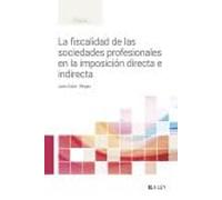 La fiscalidad de las sociedades profesionales en la imposición directa e indirecta