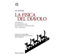 La fisica del diavolo. Maxwell, Schrödinger, Einstein e i paradossi del mondo (Nuovi saggi Bollati Boringhieri)