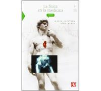 La Fisica En La Medicina (Ciencia Para Todos)
