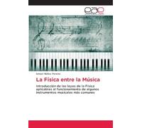 La Física entre la Música: Introducción de las leyes de la Física aplicables al funcionamiento de algunos instrumentos musicales más comunes