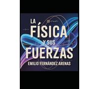 La Física y sus Fuerzas: Una Historia Cautivadora