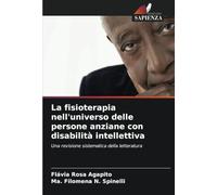La fisioterapia nell'universo delle persone anziane con disabilità intellettiva: Una revisione sistematica della letteratura