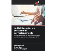 La fisioterapia: un percorso di perfezionamento: Raccolta di domande per gli studenti dell'ultimo anno del corso di laurea in Fisioterapia (BPT)