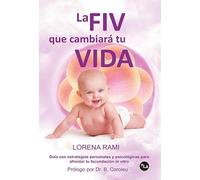 La fiv que cambiará tu vida (SIN COLECCION)