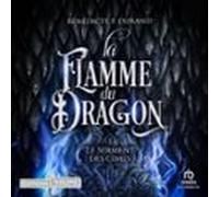 La Flamme Du Dragon (le Serment Des Cimes T1) (audiolibro)