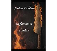 LA FLAMME ET L OMBRE