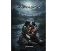 La Flamme Éternelle (L'Héritage du Nil et du Feu)