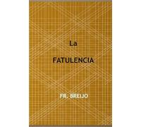 LA FLATULENCIA: Biografía provisional del Marqués de Rollebón y de los que lo rodearon mientras fue escrita: 4 (PARODIAS)