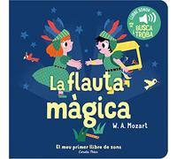 La flauta màgica. El meu primer llibre de sons