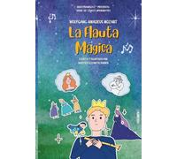 La Flauta Mágica: escrita y adaptada por Maestra Elizabeth Askren