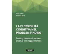 LA FLESSIBILITÀ COGNITIVA NEL PROBLEM FINDING: Training basato sul pensiero creativo e le mappe mentali