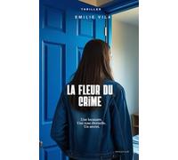 La fleur du crime: Thriller