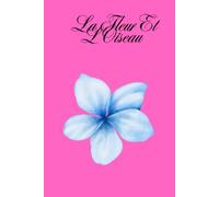 La Fleur Et L'Oiseau