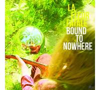 La Fleur Fatale Bound to Nowhere/My Dear Sorrow (Vinyl) 12" Album