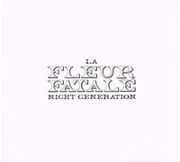 La Fleur Fatale - Night Generation