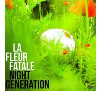 La Fleur Fatale - Night Generation [Vinilo]