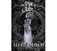 La Flor de Jade III (El Libro de los Herederos): Edición Xº Aniversario: 3