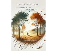 La flor de la luna II: El bosque de los susurros