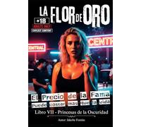 La Flor de Oro: Reinterpretación salvaje de Rapunzel en el Madrid moderno. El thriller noir que no podrás leer del tirón. No lo soportarás. (Princesas De La Oscuridad)