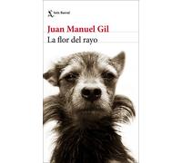 La flor del rayo | Juan Manuel Gil