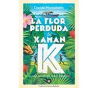 La flor perduda del xaman de K