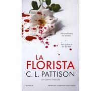 La florista. Un oscuro secreto, una fiesta sangrienta. El thriller bestseller que ha sorprendido a los lectores