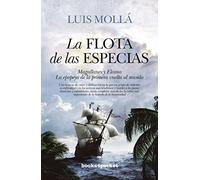 La flota de las especias: Magallanes y Elcano. La Epopeya de la primera vuelta al mundo (Narrativa (Bolsillo))
