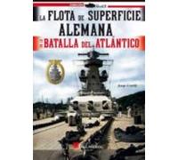 La Flota De Superficie Alemana En La Batalla Del Atlantico