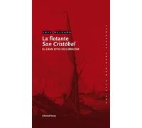 La flotante San Cristóbal: El gran sitio de Gibraltar (Una saga marinera española)